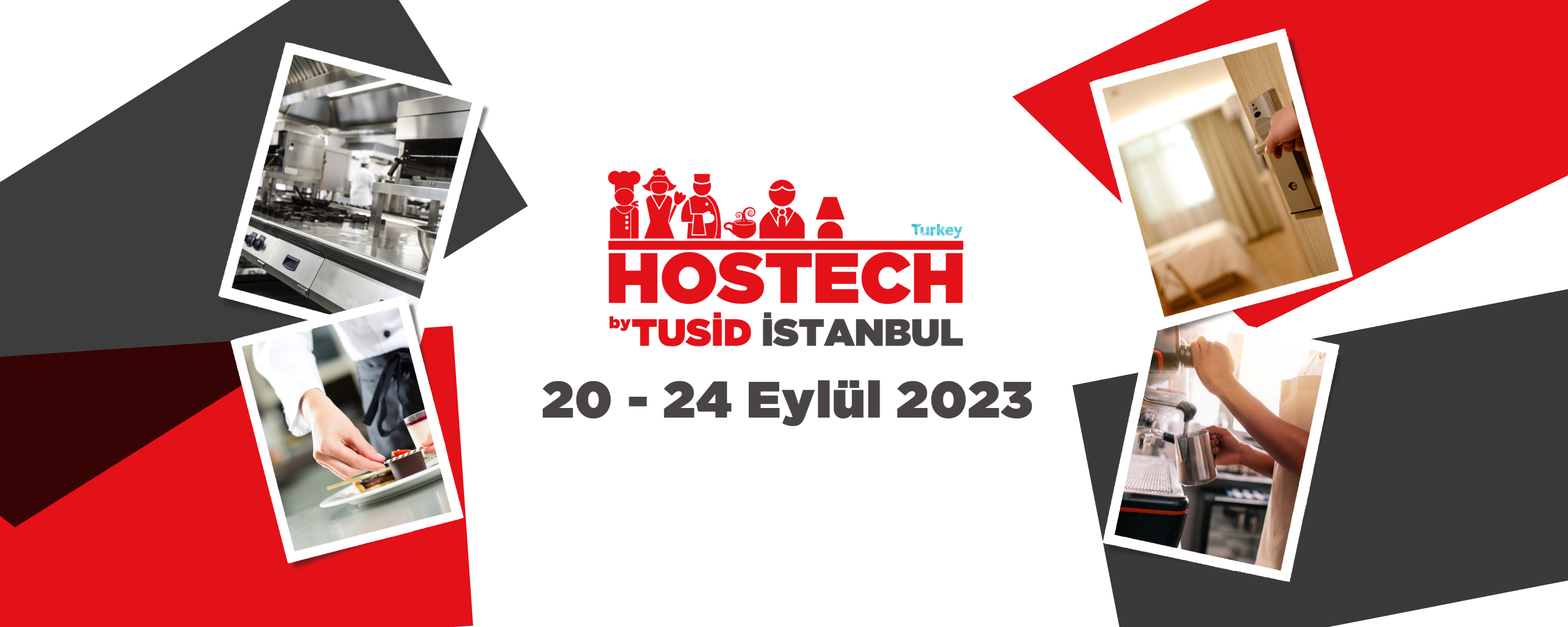 Hostech by Tusid 2023 - 25. Uluslararası Otel, Restoran, Kafe, Pastane Ekipmanları ve Teknolojileri Fuarı
